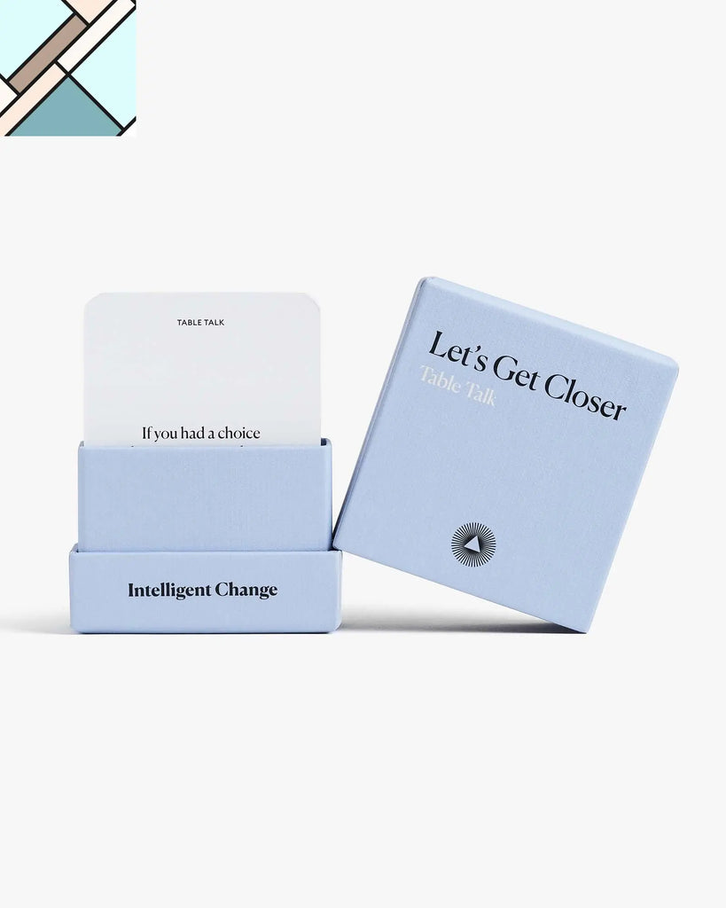 Let's Get Closer: Table Talk - Table Talk by Intelligent Change INTELLIGENT CHANGE