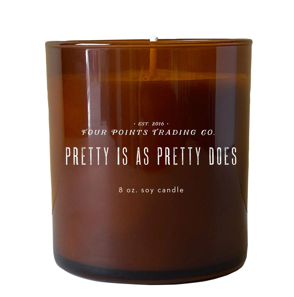 Pretty Is As Pretty Does 8oz Soy Scented Candle by Four Points Trading Co. FOUR POINTS TRADING CO.