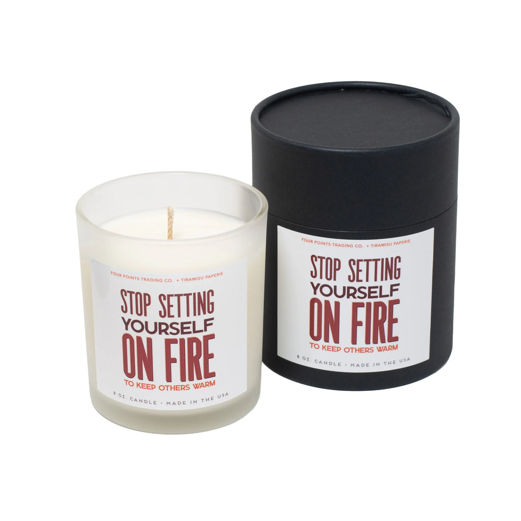 Stop Setting Yourself on Fire 8oz Soy Scented Candle by Four Points Trading Co. FOUR POINTS TRADING CO.